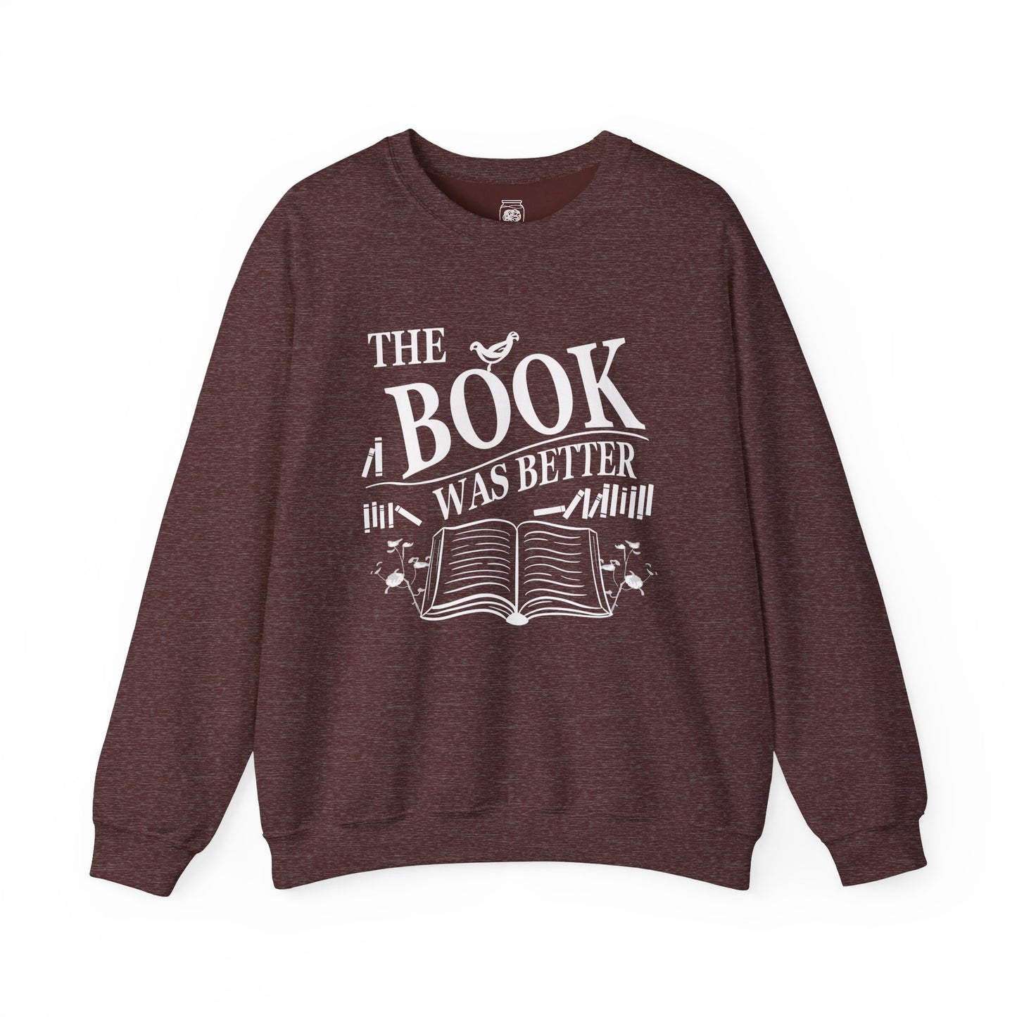 The Book was Better Crewneck Sweatshirt