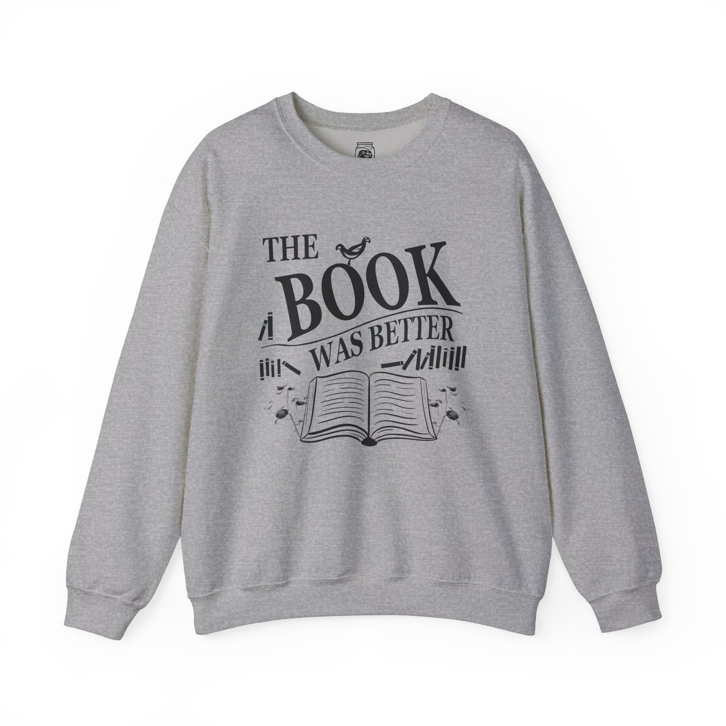The Book was Better Crewneck Sweatshirt