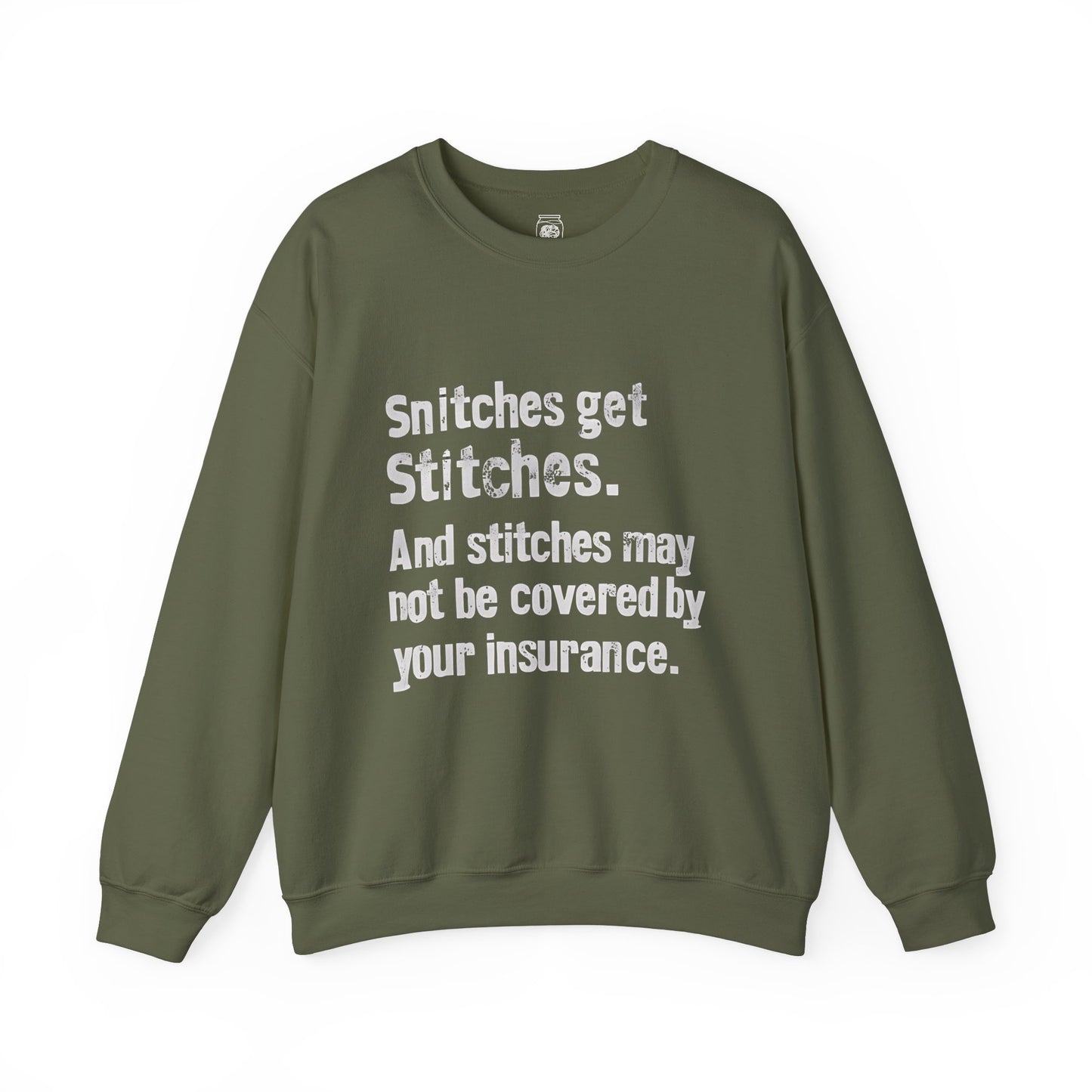 Snitches get Stitches Crewneck Sweatshirt