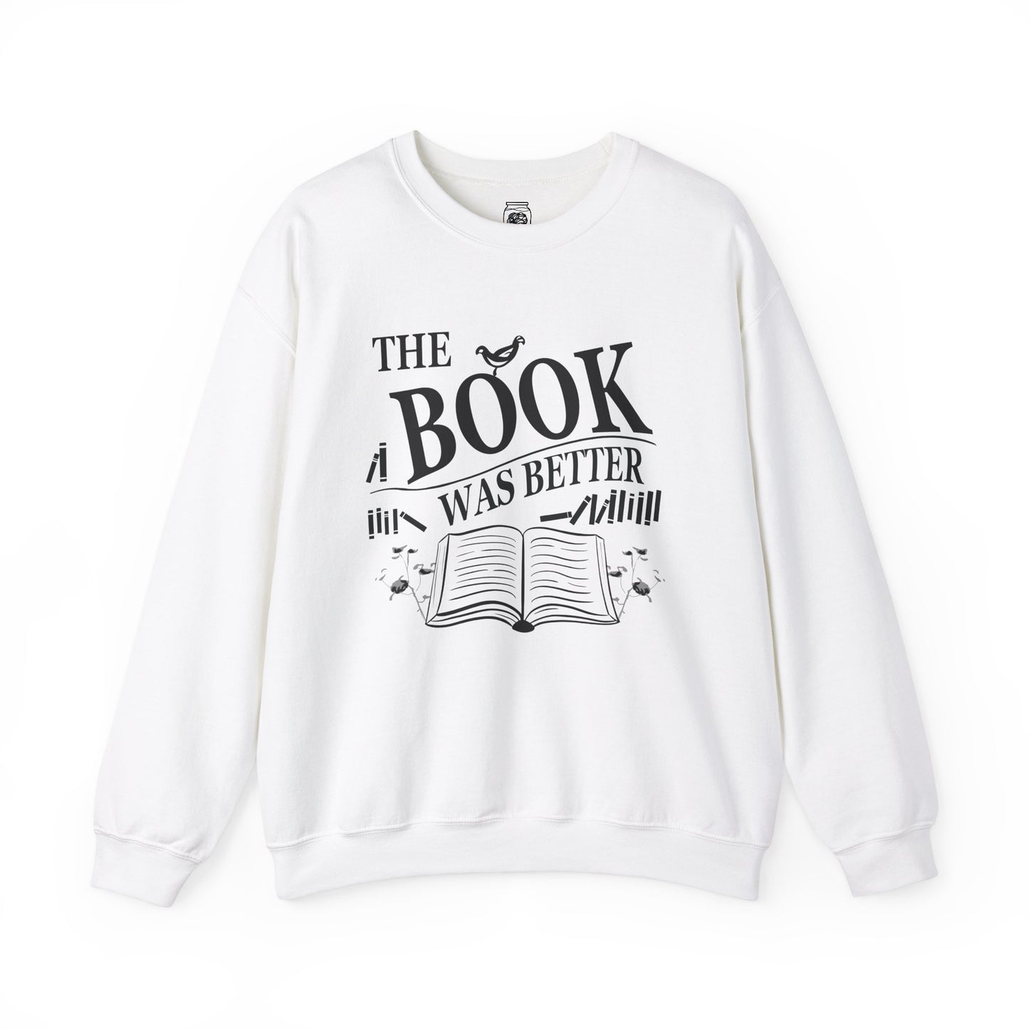 The Book was Better Crewneck Sweatshirt