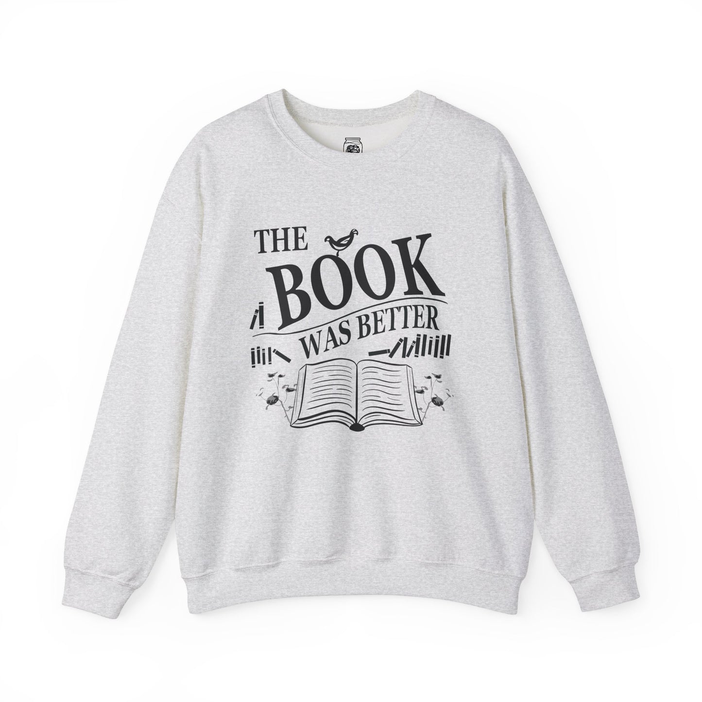 The Book was Better Crewneck Sweatshirt