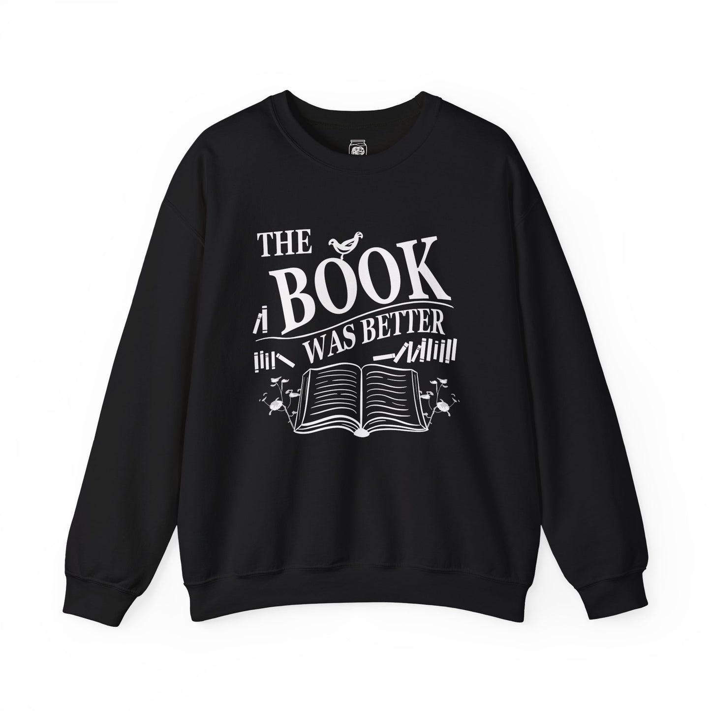 The Book was Better Crewneck Sweatshirt