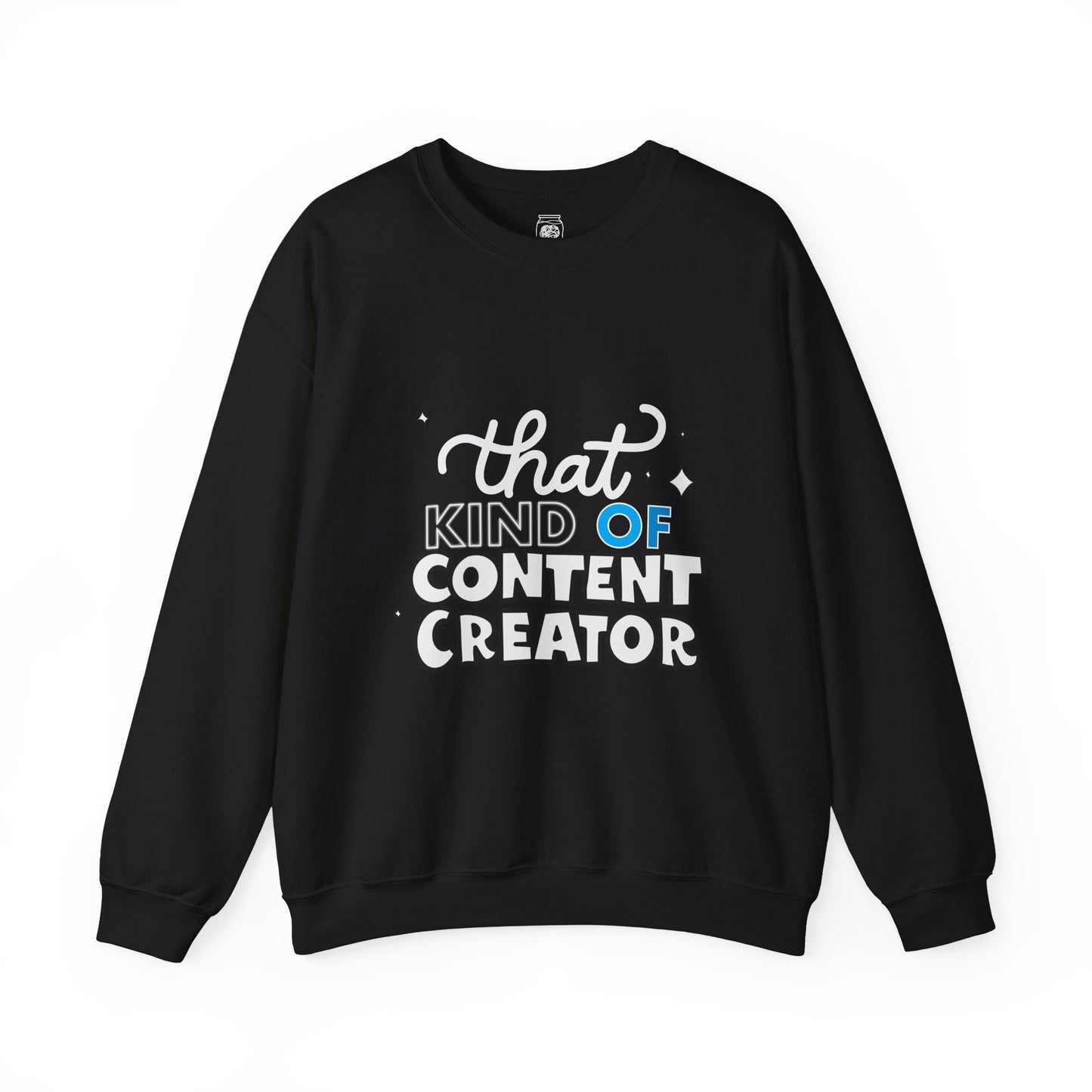 That Kind of Content Creator Crewneck Sweatshirt