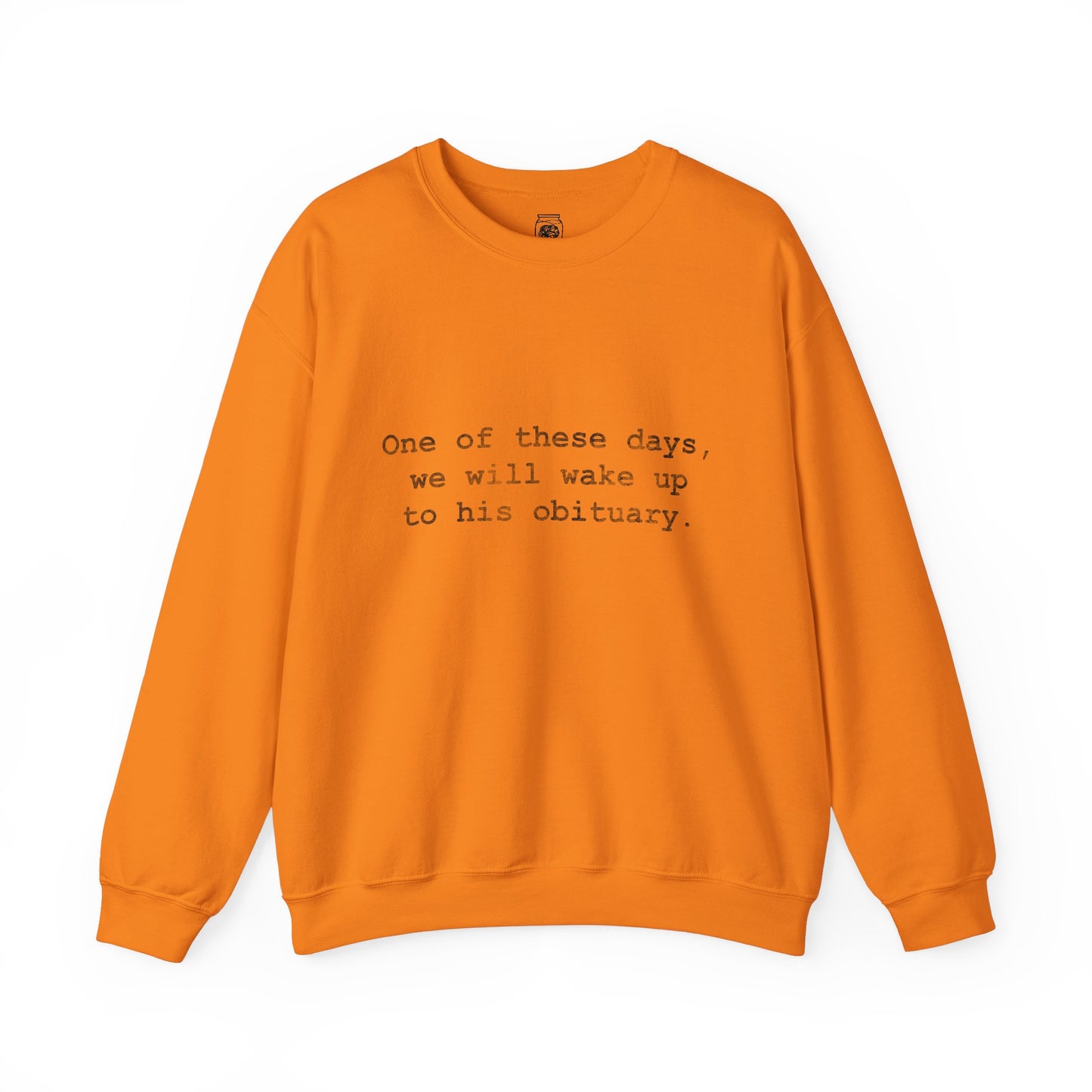 His Obituary Crewneck Sweatshirt