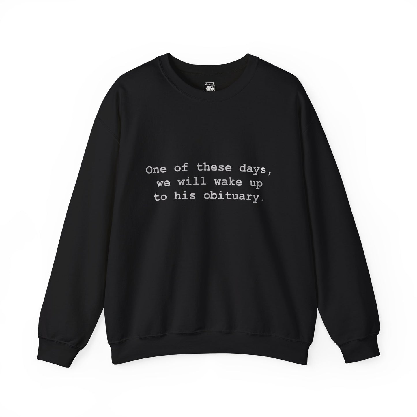 His Obituary Crewneck Sweatshirt