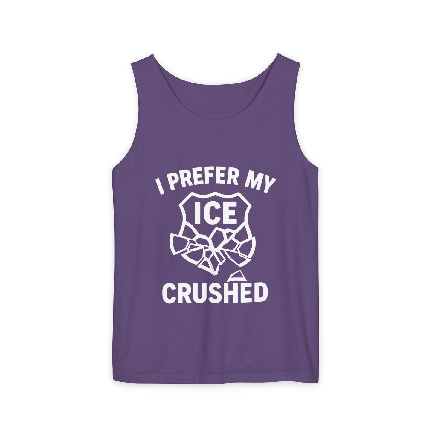 I Prefer my ICE Crushed Tank Top - trendy statement tank - protest top
