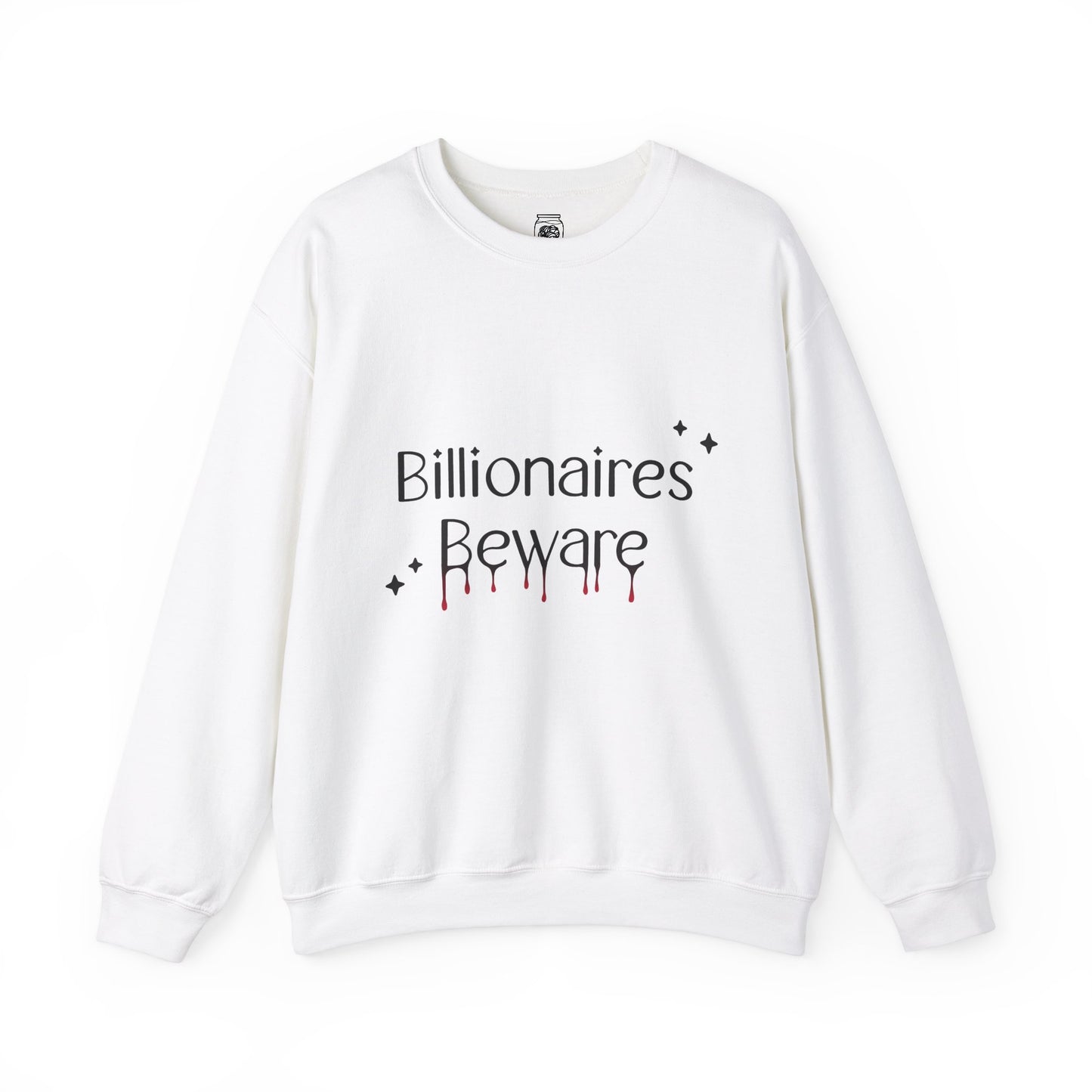 Billionaires Beware Crewneck Sweatshirt