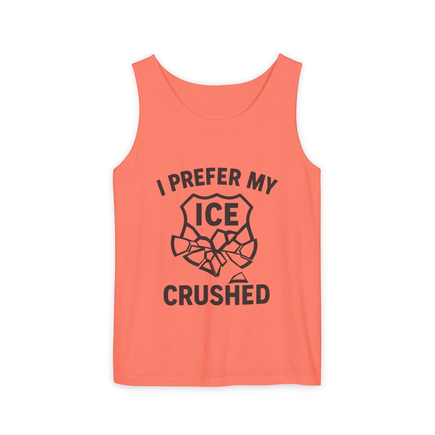 I Prefer my ICE Crushed Tank Top - trendy statement tank - protest top