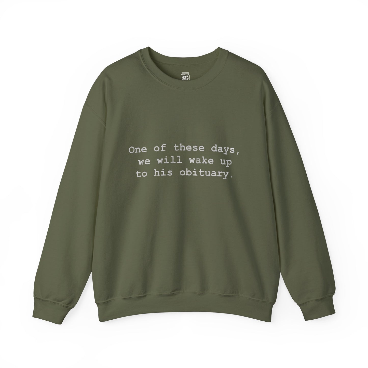 His Obituary Crewneck Sweatshirt