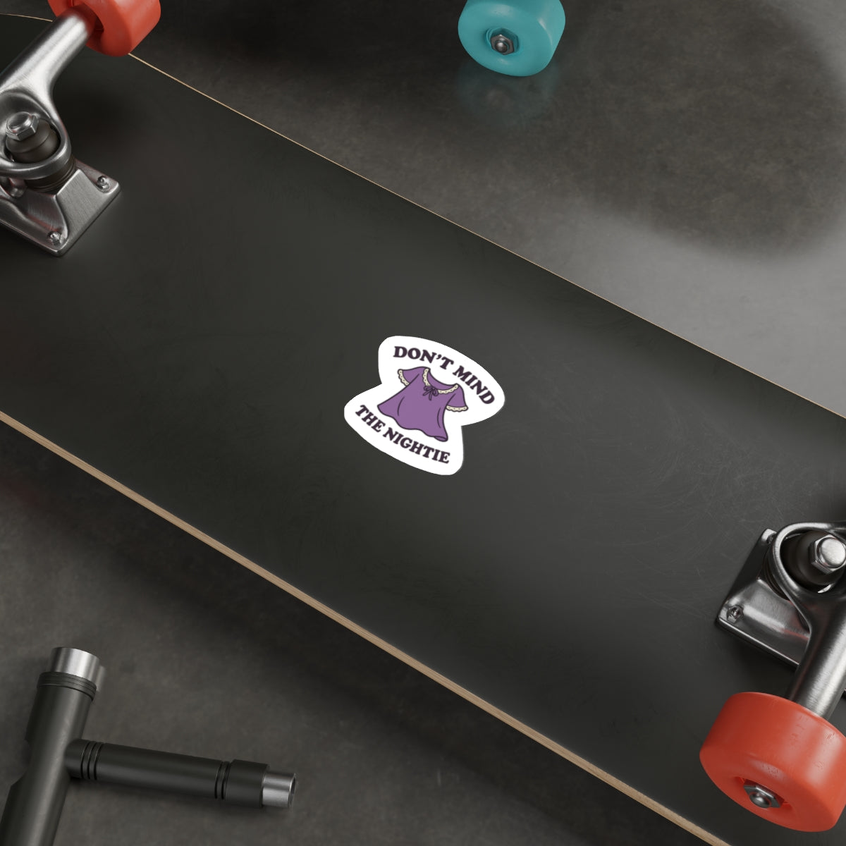 Dont Mind the Nightie Sticker - Cozy Girl Vinyl Sticker - Soft Girl Introvert Humor - Sleepy Girl Laptop Sticker