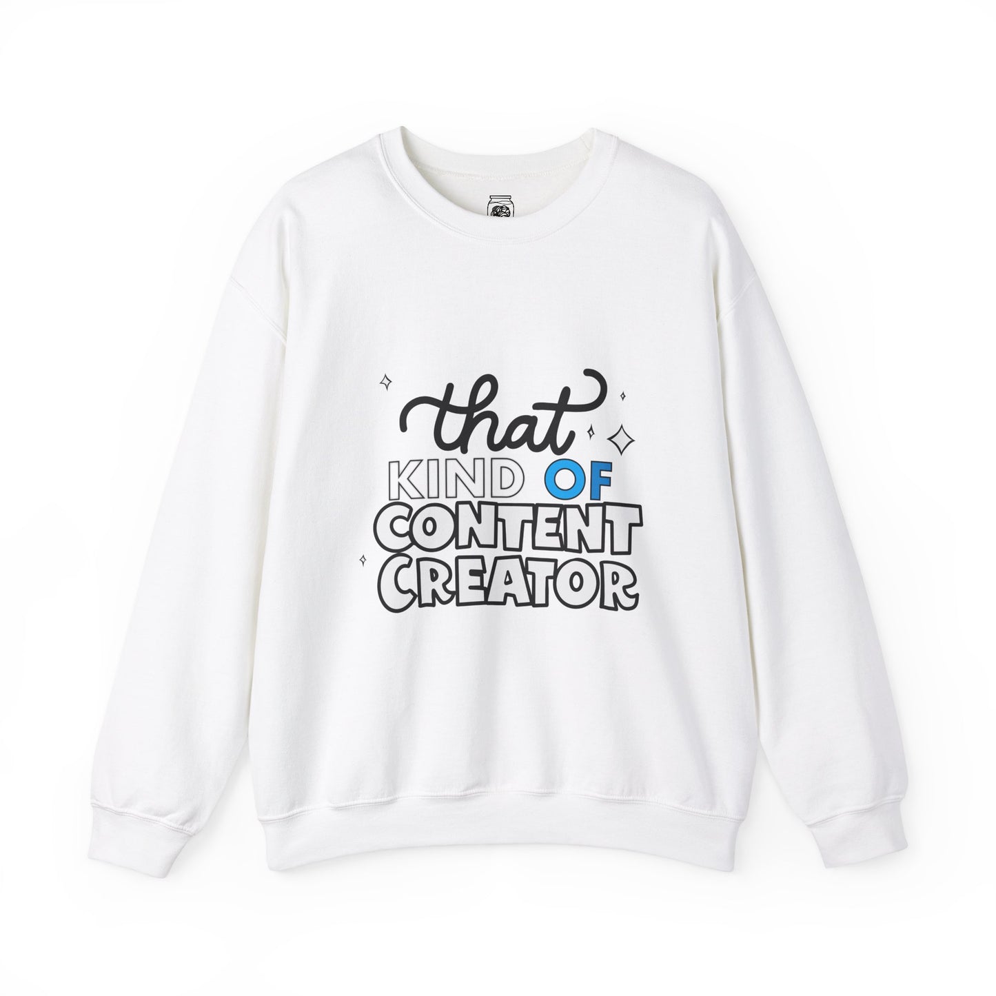 That Kind of Content Creator Crewneck Sweatshirt