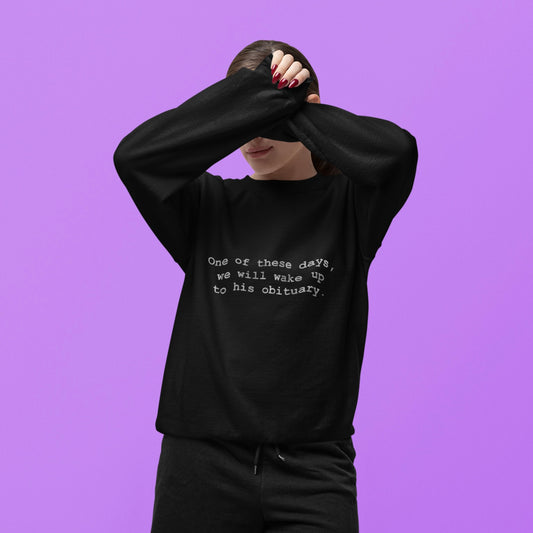 His Obituary Crewneck Sweatshirt