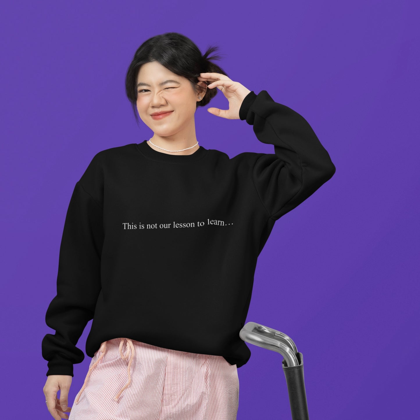 This Is Not Our Lesson To Learn Crewneck Sweatshirt