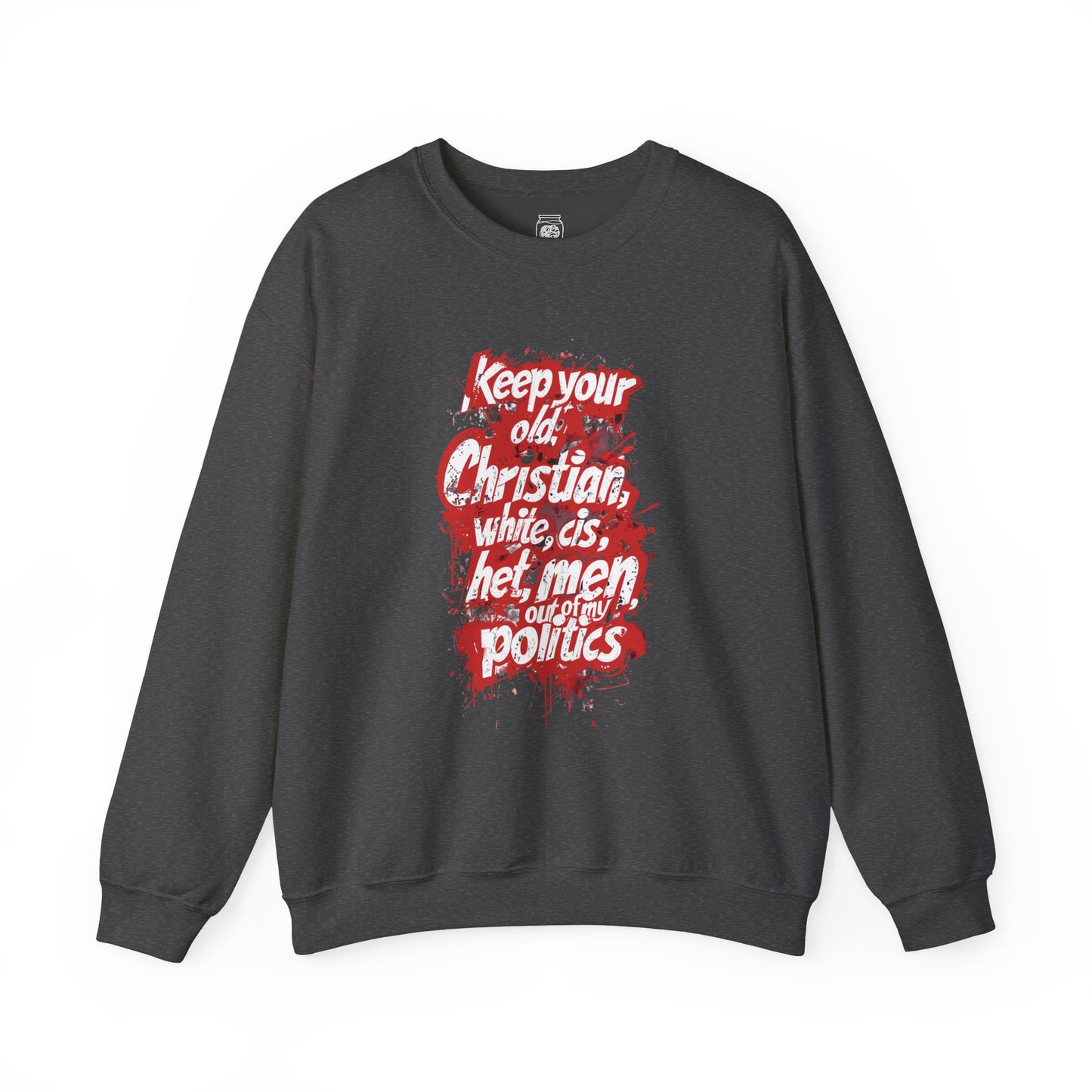 Keep Your OCWCHM Out of My Politics Crewneck Sweatshirt