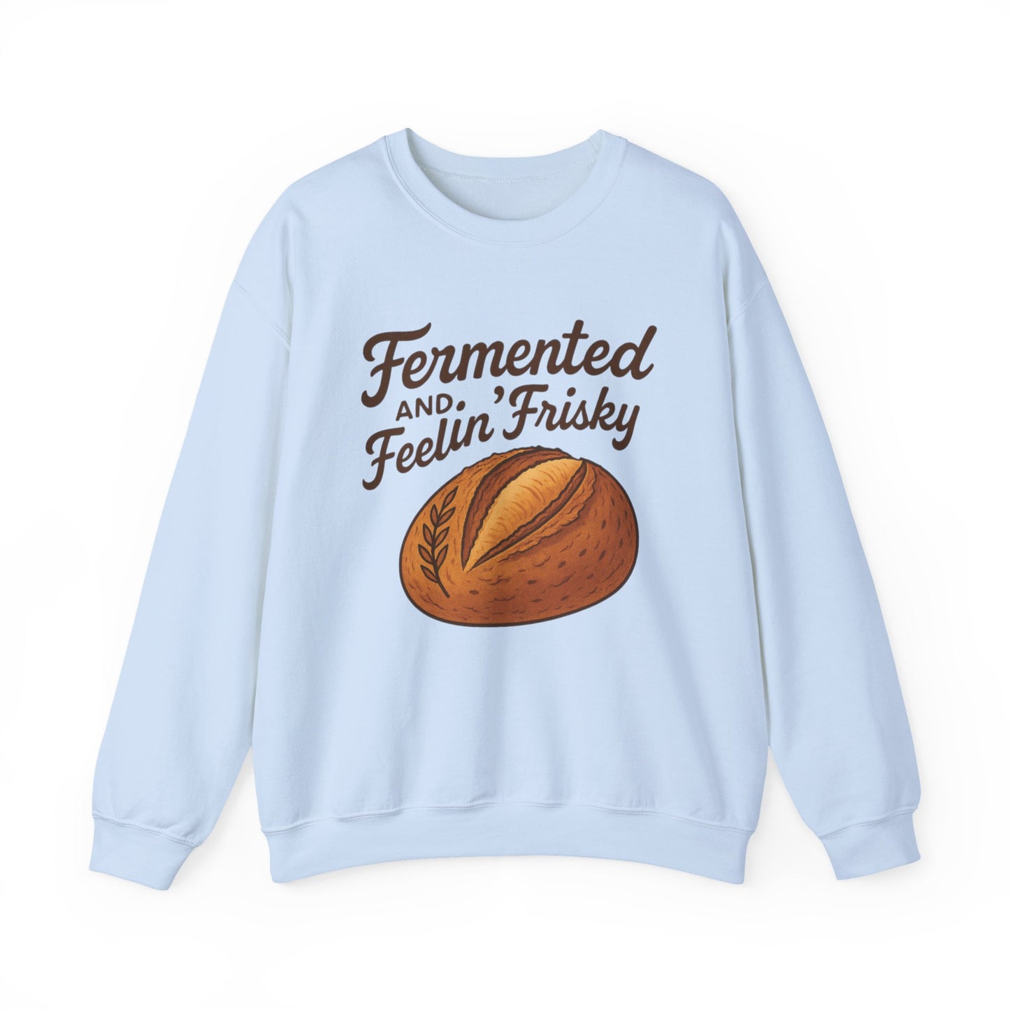 Fermented and Feelin Frisky Crewneck Sweatshirt