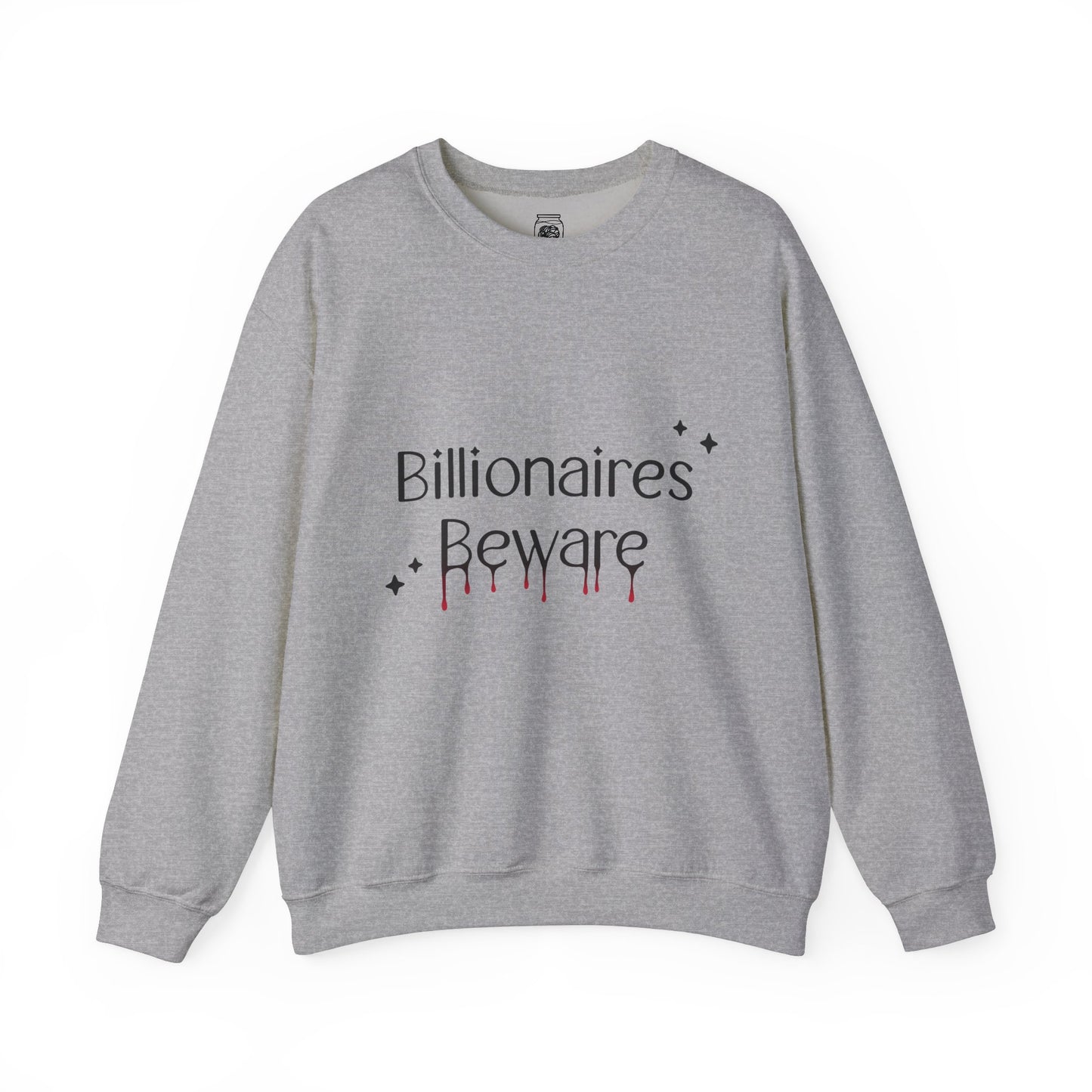 Billionaires Beware Crewneck Sweatshirt