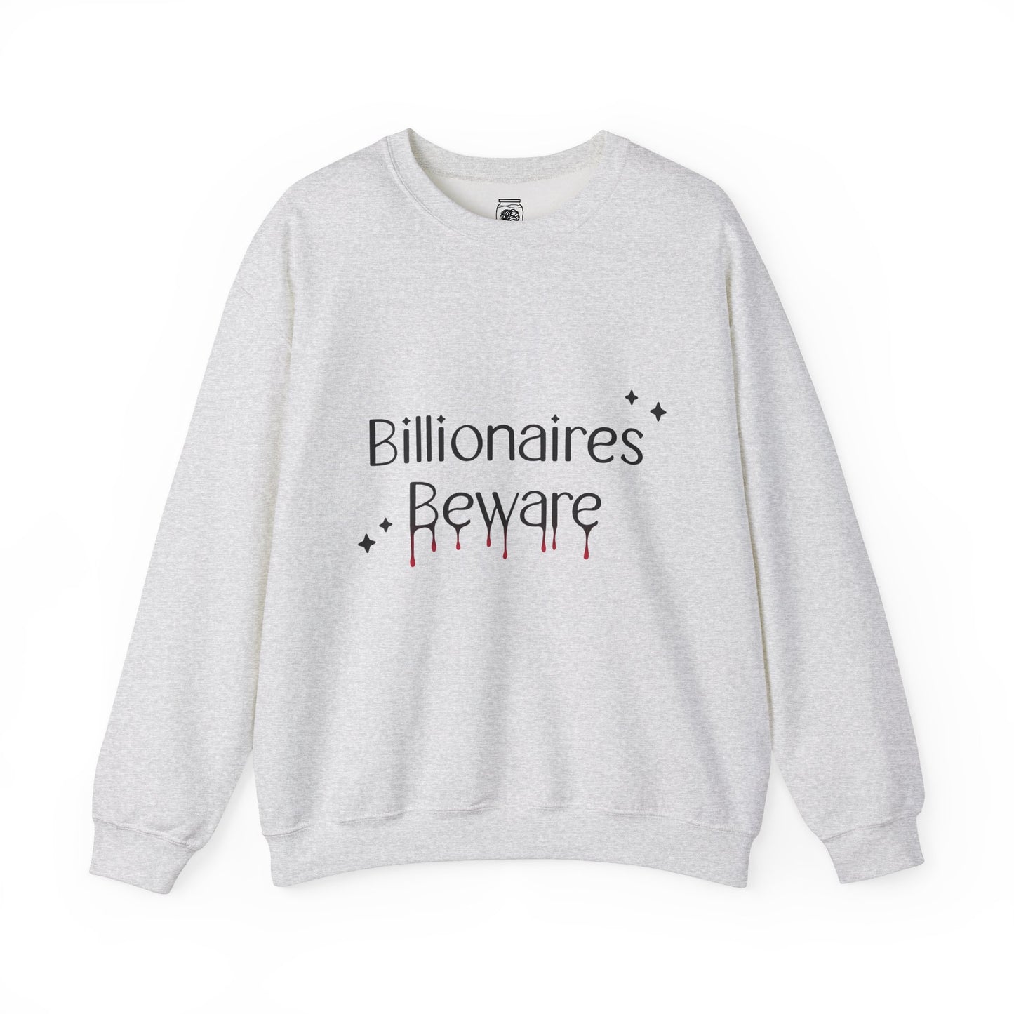 Billionaires Beware Crewneck Sweatshirt