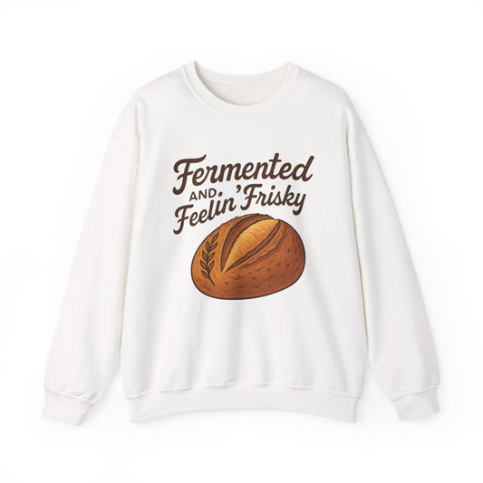Fermented and Feelin Frisky Crewneck Sweatshirt