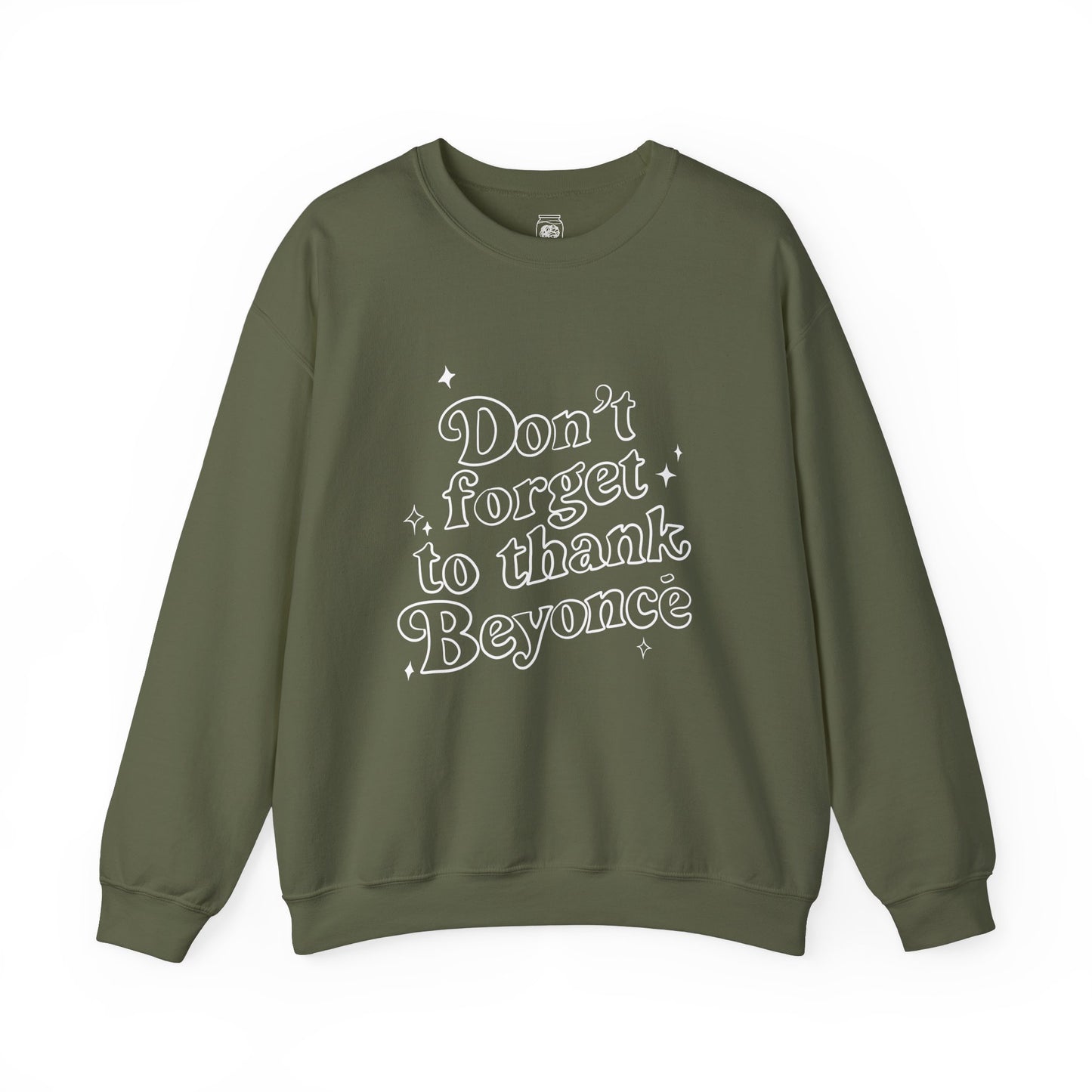 Don’t forget to thank Beyoncé Crewneck Sweatshirt